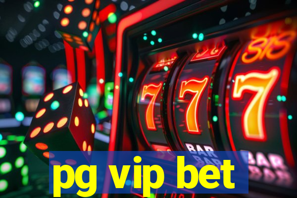 pg vip bet